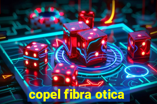 copel fibra otica